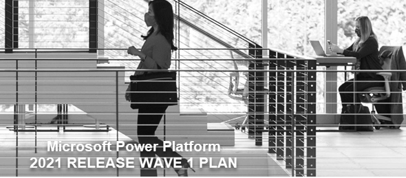 2021 release wave 1 plan – First Look – Power Apps Model-Driven Apps